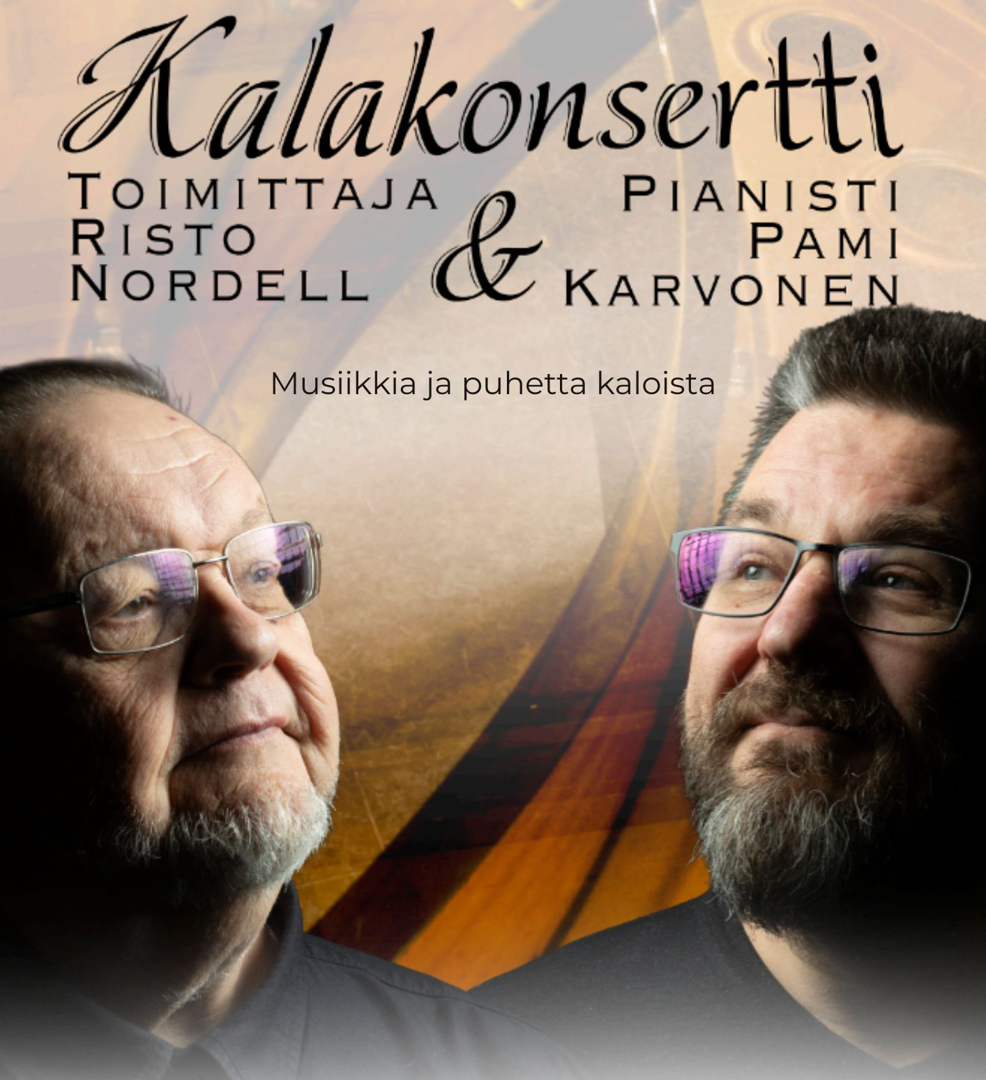 Esiintyjien kasvokuvat ja lukee: Kalakonsertti, toimittaja Risto Nordell & pianisti Pami Karvonen, musiikki...