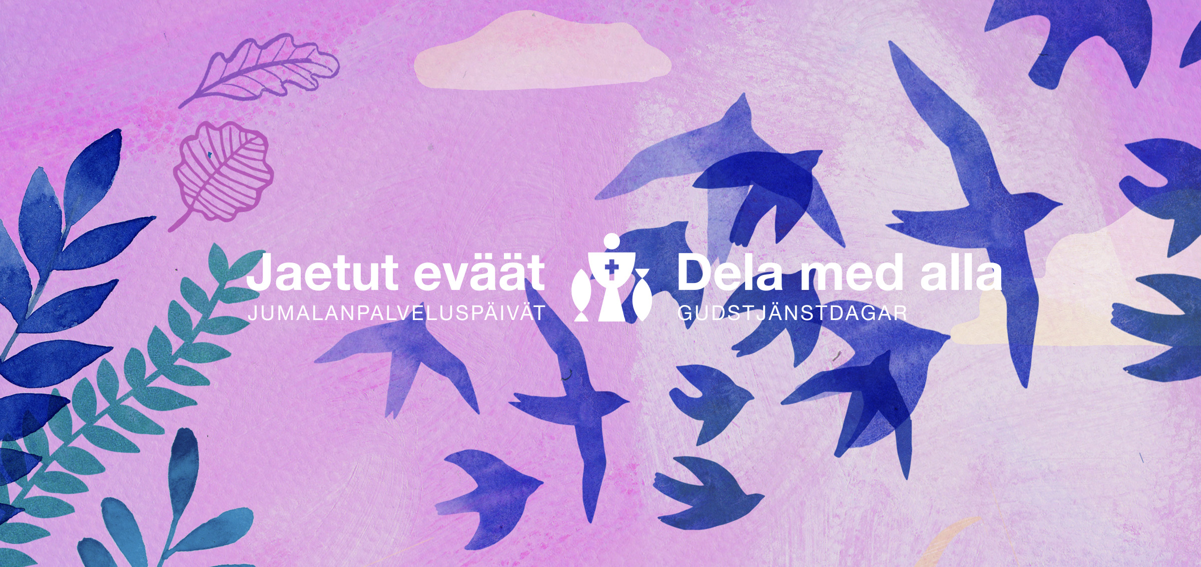 Jaetut eväät -kampanjakuvassa piirroksina lintuja, lehviä, lehtiä, pilviä.