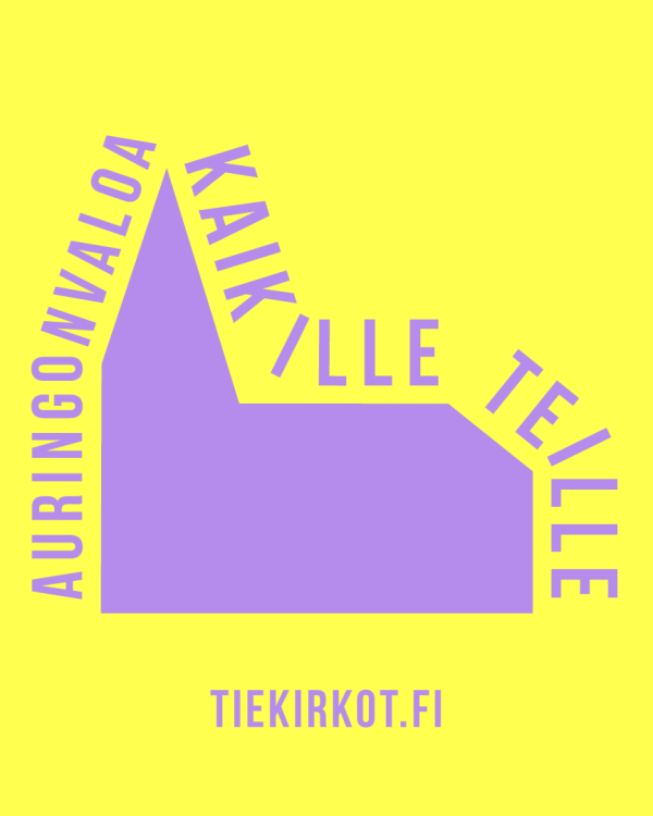 Tiekirkko: kirkko avoinna Tiekirkko-kampanjan kuva. Piirroskuvassa kirkko ja tekstinä auringonvaloa kaikille teille.